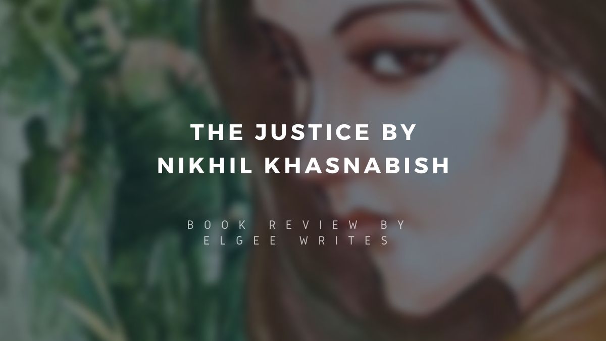 La Justice de Nikhil Khasnabish - Une critique de livre