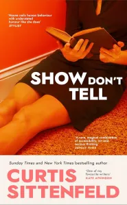 Show Don’t Tell Curtis Sittenfeld